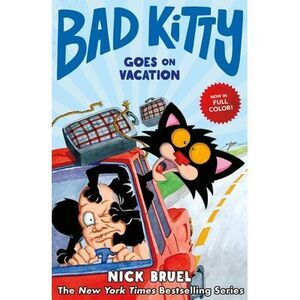 Bad Kitty Goes on Vacation (Graphic Novel) -- Nick Bruel